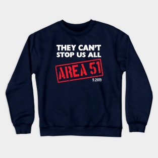 Area 51 Can't Stop Crewneck Sweatshirt